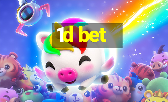 1d bet