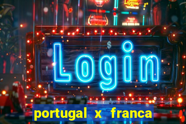 portugal x franca onde assistir