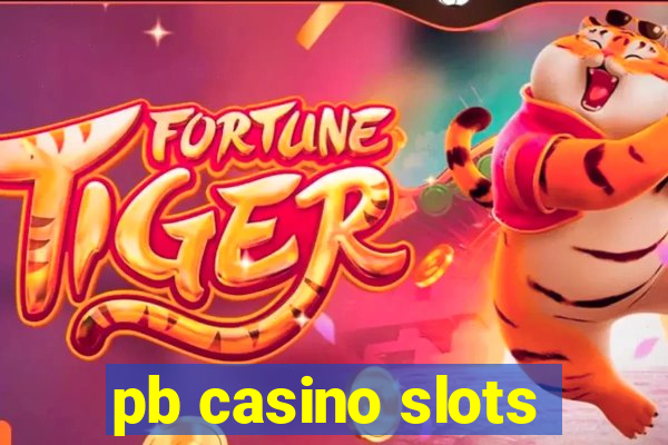 pb casino slots