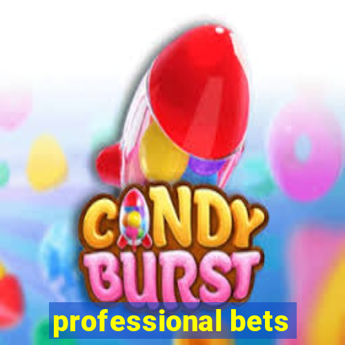 professional bets