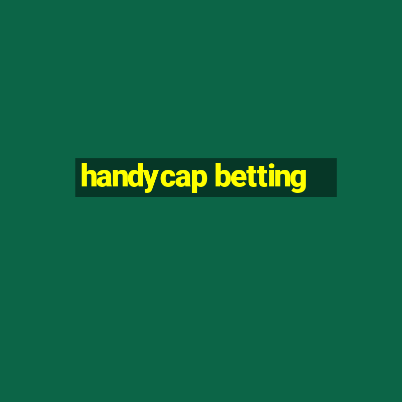 handycap betting