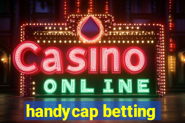 handycap betting