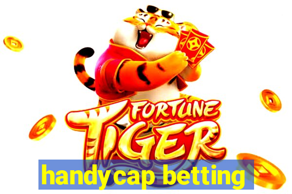 handycap betting