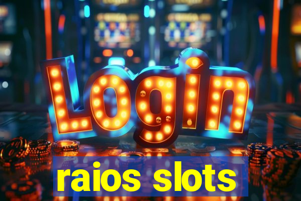 raios slots