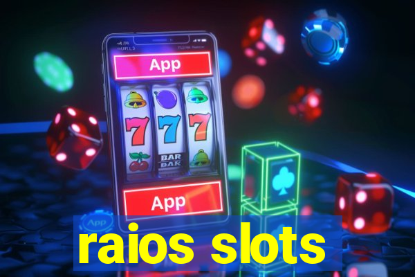 raios slots