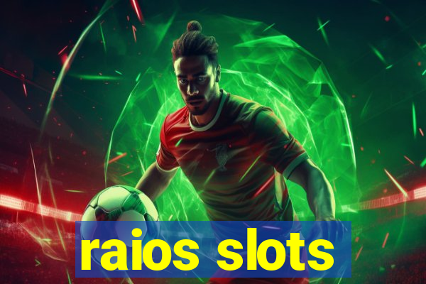 raios slots