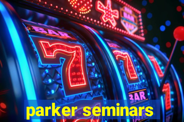 parker seminars