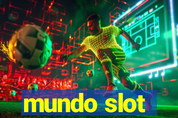 mundo slot