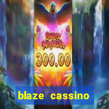 blaze cassino dinheiro online