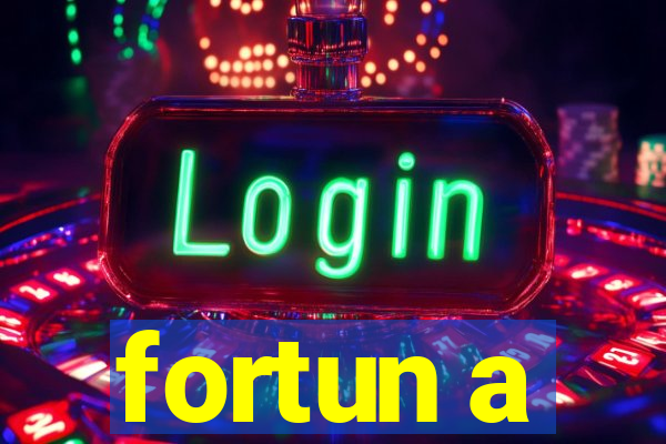 fortun a