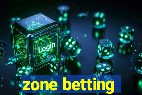 zone betting