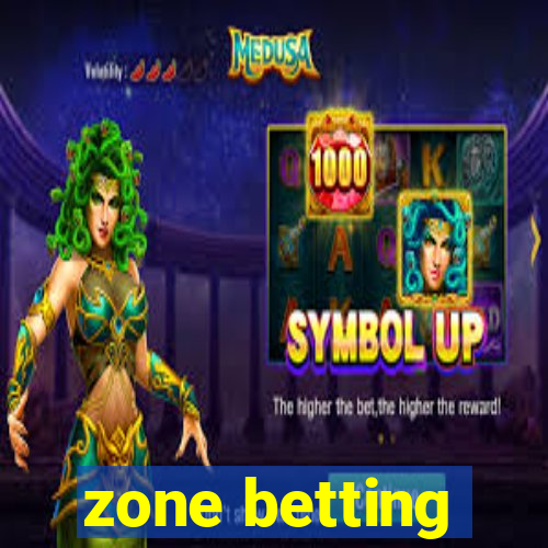 zone betting