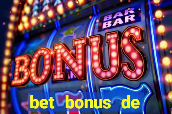 bet bonus de cadastro sem dep贸sito