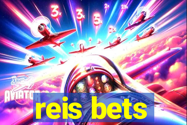 reis bets