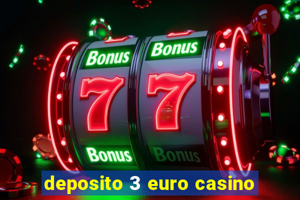 deposito 3 euro casino