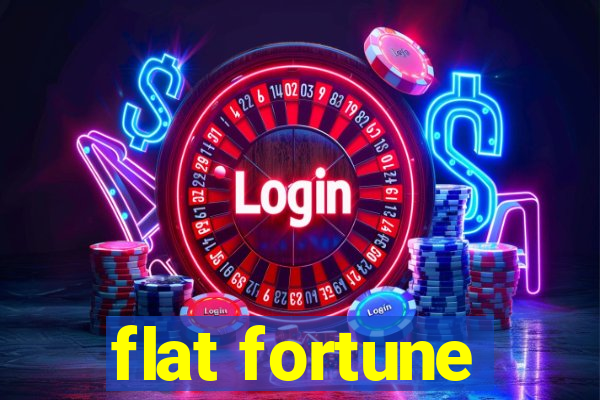 flat fortune