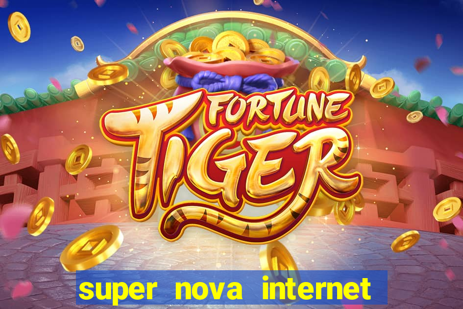 super nova internet 2 via boleto