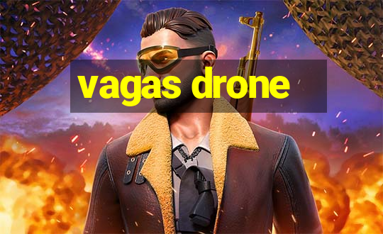 vagas drone