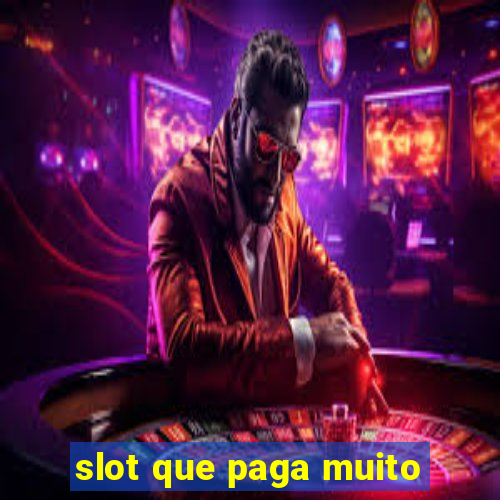 slot que paga muito