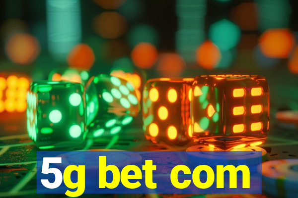 5g bet com