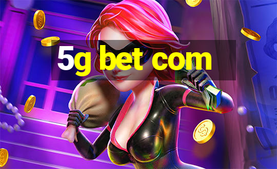 5g bet com