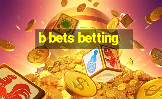 b bets betting