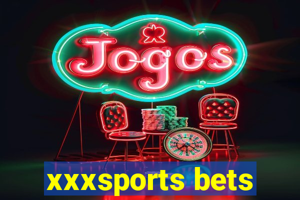 xxxsports bets