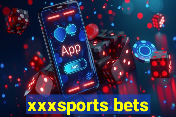 xxxsports bets