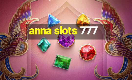 anna slots 777