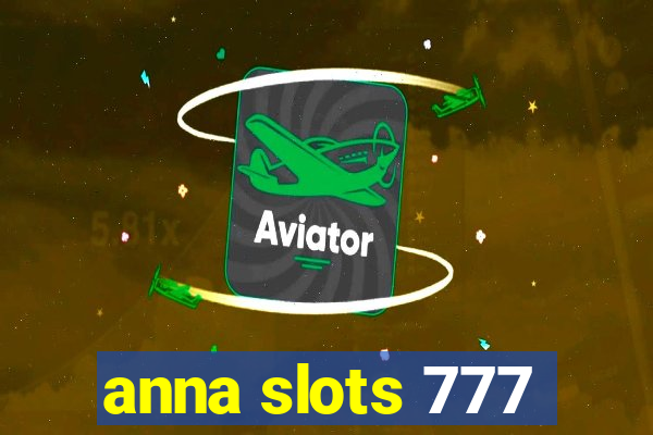 anna slots 777