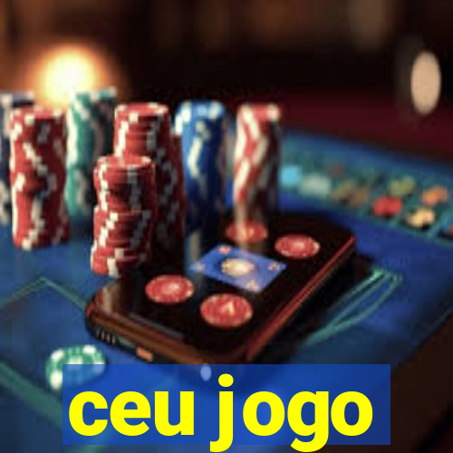 ceu jogo