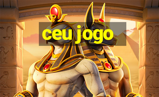 ceu jogo