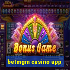 betmgm casino app