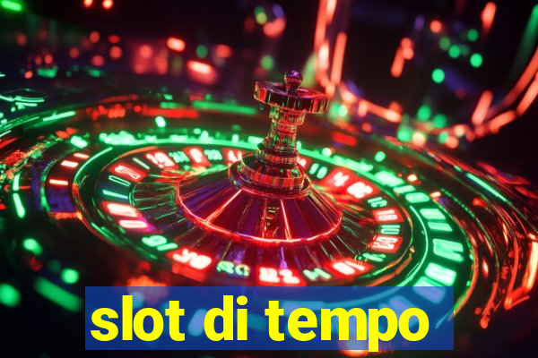 slot di tempo