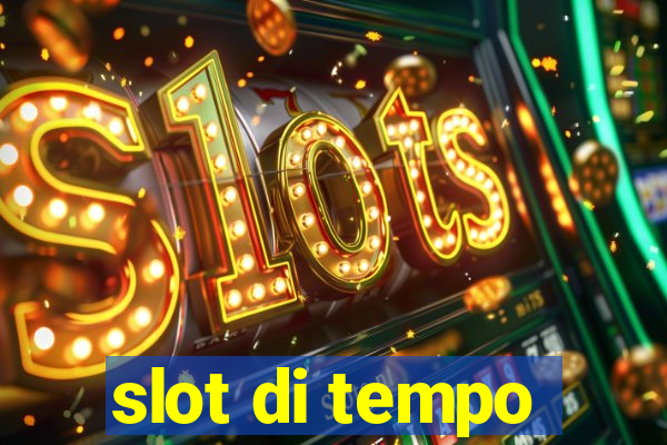 slot di tempo