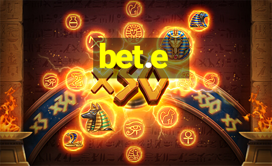 bet.e