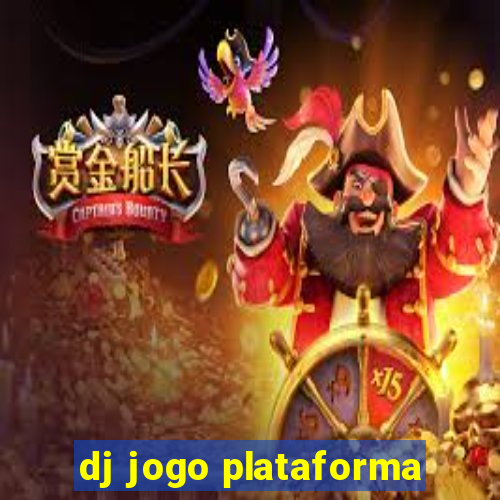 dj jogo plataforma