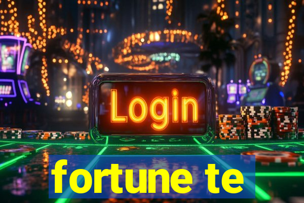 fortune te