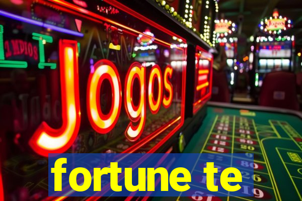 fortune te