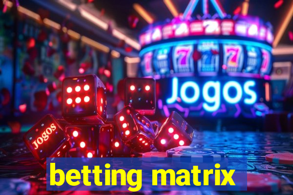 betting matrix