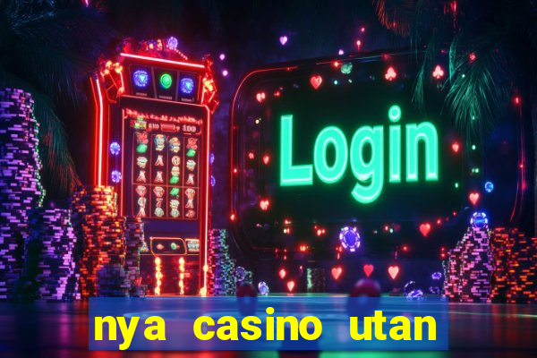 nya casino utan svensk licens