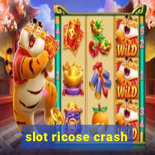 slot ricose crash