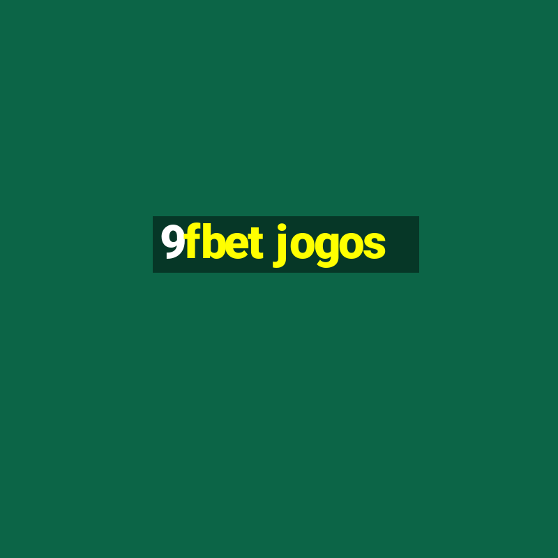 9fbet jogos