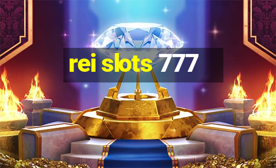 rei slots 777