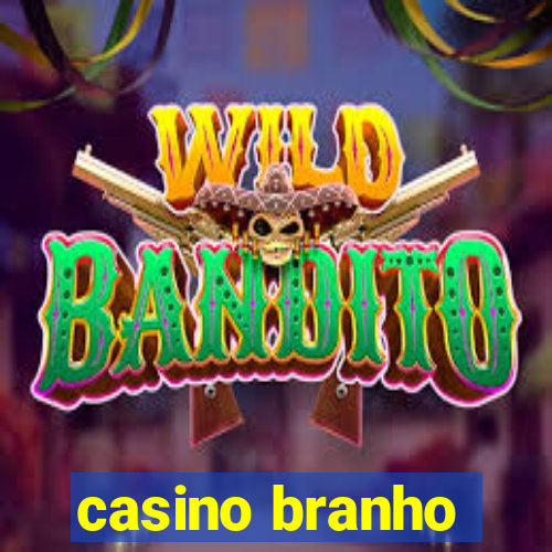 casino branho