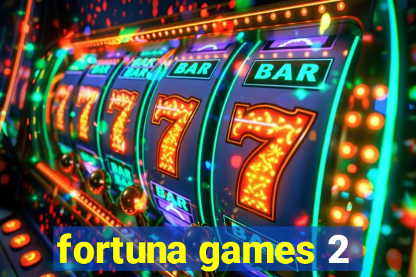 fortuna games 2