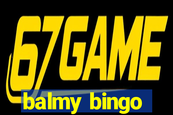 balmy bingo