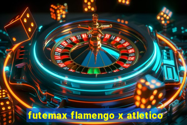 futemax flamengo x atletico