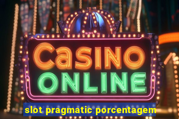 slot pragmatic porcentagem