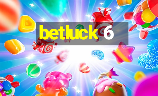 betluck 6